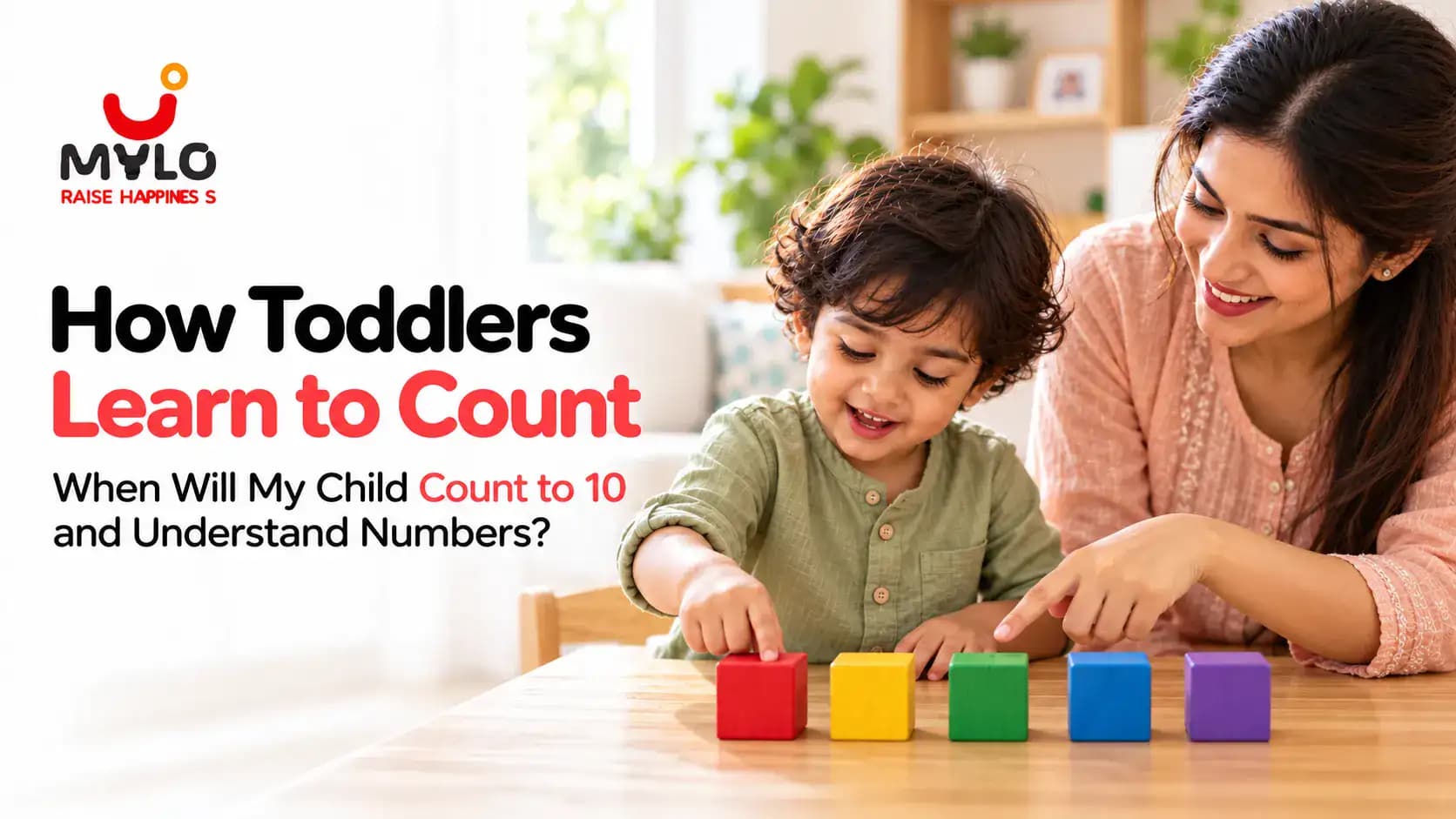 How Toddlers Learn to Count: When Will My Child Count to 10 and Understand Numbers? An Age-by-Age Guide for Indian Parents (2026)