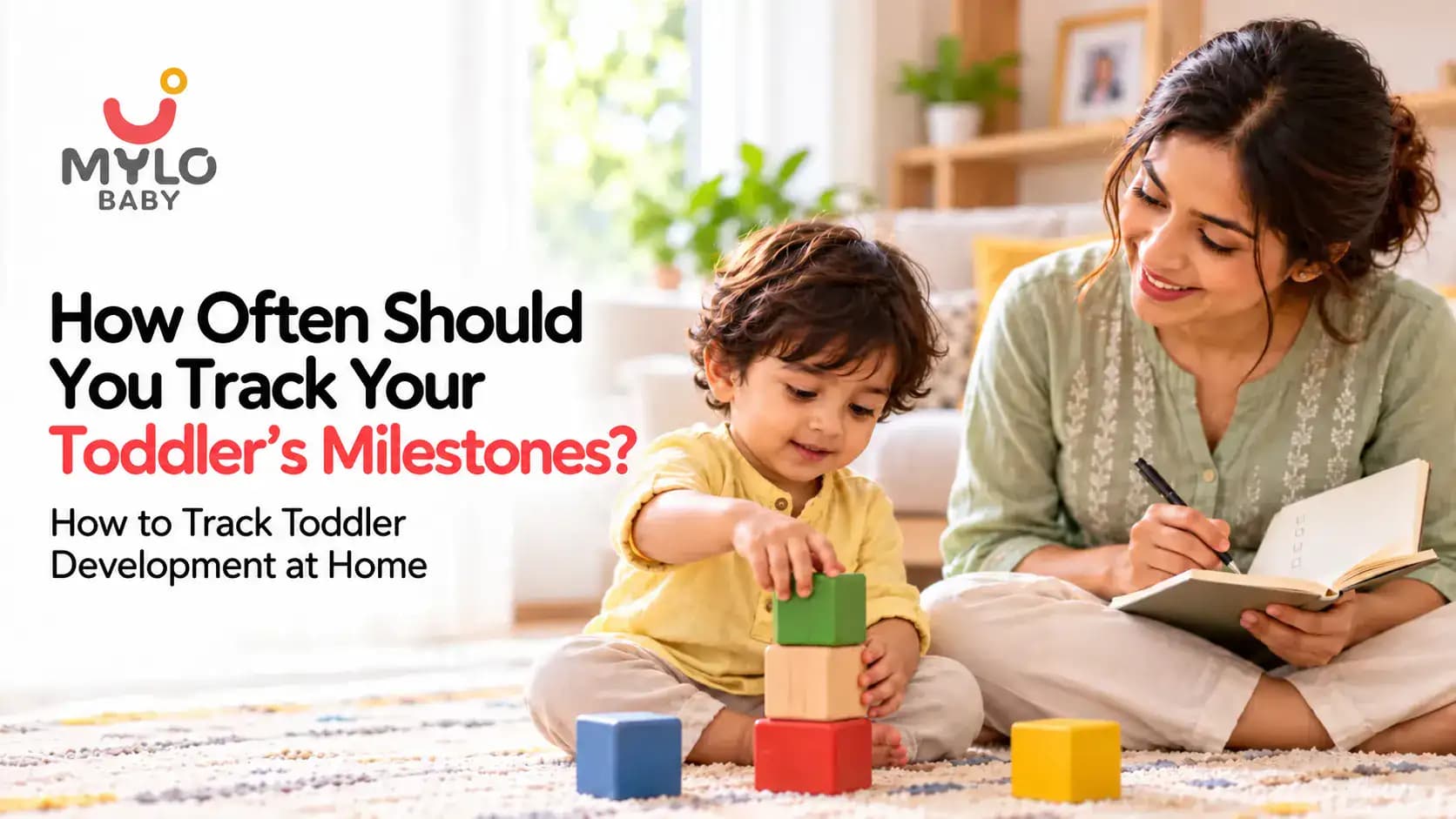 How Often Should You Track Your Toddler's Milestones? How to Track Toddler Development at Home, With a Checklist for Indian Parents (2026)