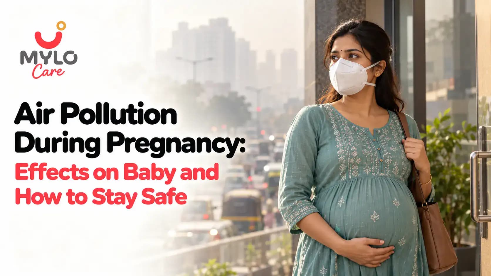 Air Pollution During Pregnancy: Effects on Baby and How to Stay Safe