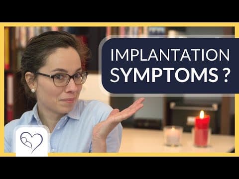 Recognizing implantation symptoms