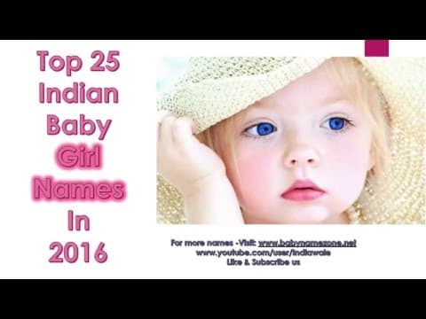 Baby Girl Names 2016, Top 25 Indian Baby Girl Names 2016, Unique, Latest, Names, Whatsapp Video