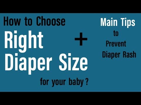 How to Choose Right Diaper Size for your Baby? 
+
3 Main Tips to Prevent Diaper Rash
https://youtu.be/75xyJTaDQFY