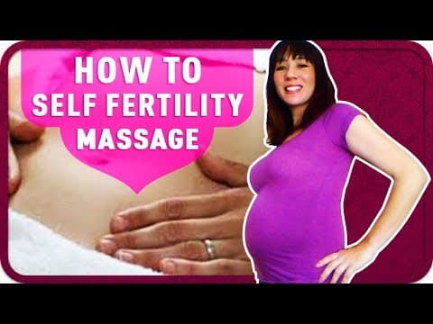 Self Fertility Massage: 5 Tips & Technique