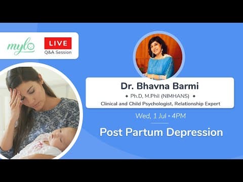 Ask Doctor Live - Post Partum Depression | Dr. Bhavna Barmi (Psychologist & Relationship Expert) #fightCOVIDwithMylo?