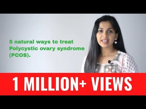 5 natural ways to treat Polycystic ovary syndrome - By Dr. Arpitha Komanapalli