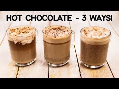 Hot Chocolate Recipe - 3 Ways Easy & Best Milkshake