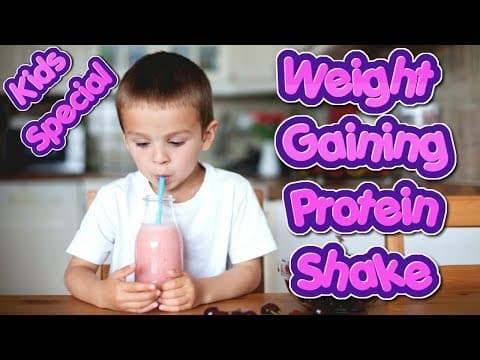 Weight Gaining Protein Shake For Toddlers 