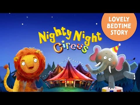 Nighty Night Circus – a bedtime story for kids