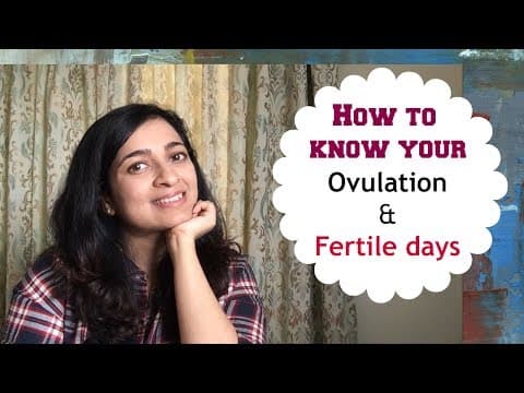 Tracking your periods- Ovulation and fertile days