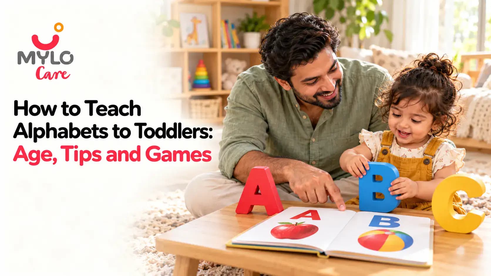 How to Teach Alphabets to Toddlers: Age, Tips and Games